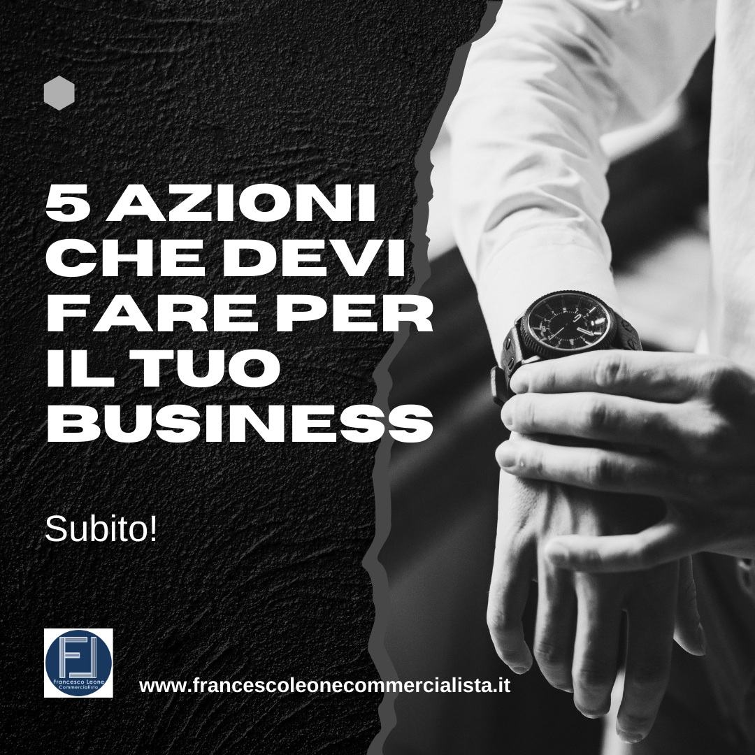 5 azioni che devi fare per il tuo business